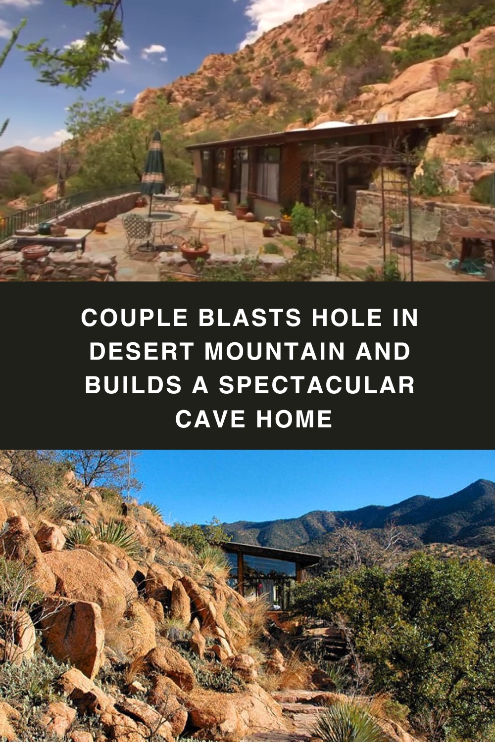 Couple blasts hole in desert mountain and builds spectacular cave home pin