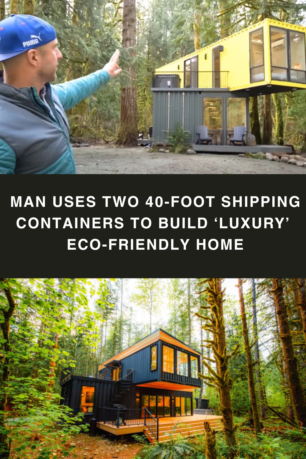 Man uses two 40-foot shipping containers to build ‘luxury’ eco-friendly home pin