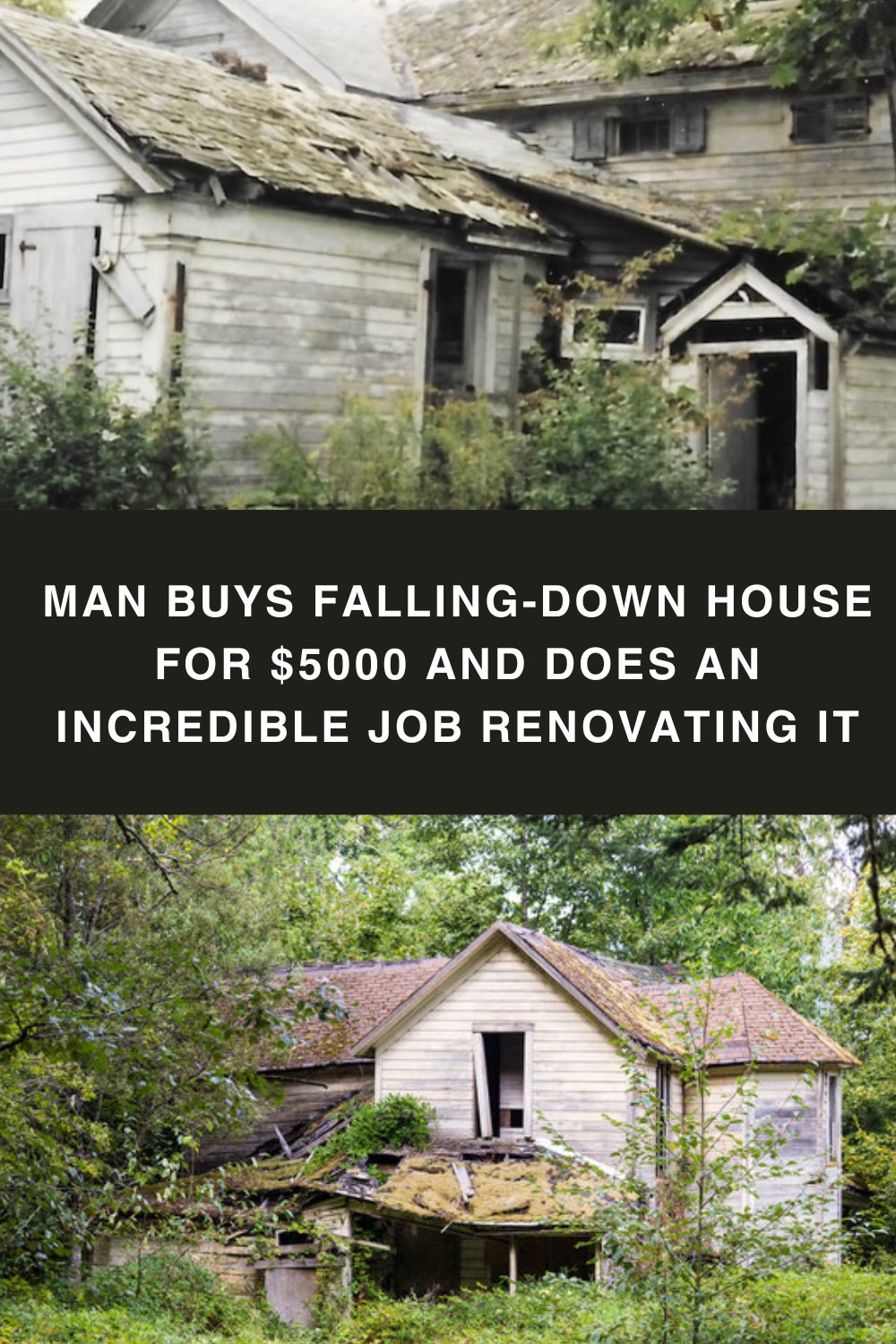 Man buys falling-down house for $5000 and does incredible job renovating it pin