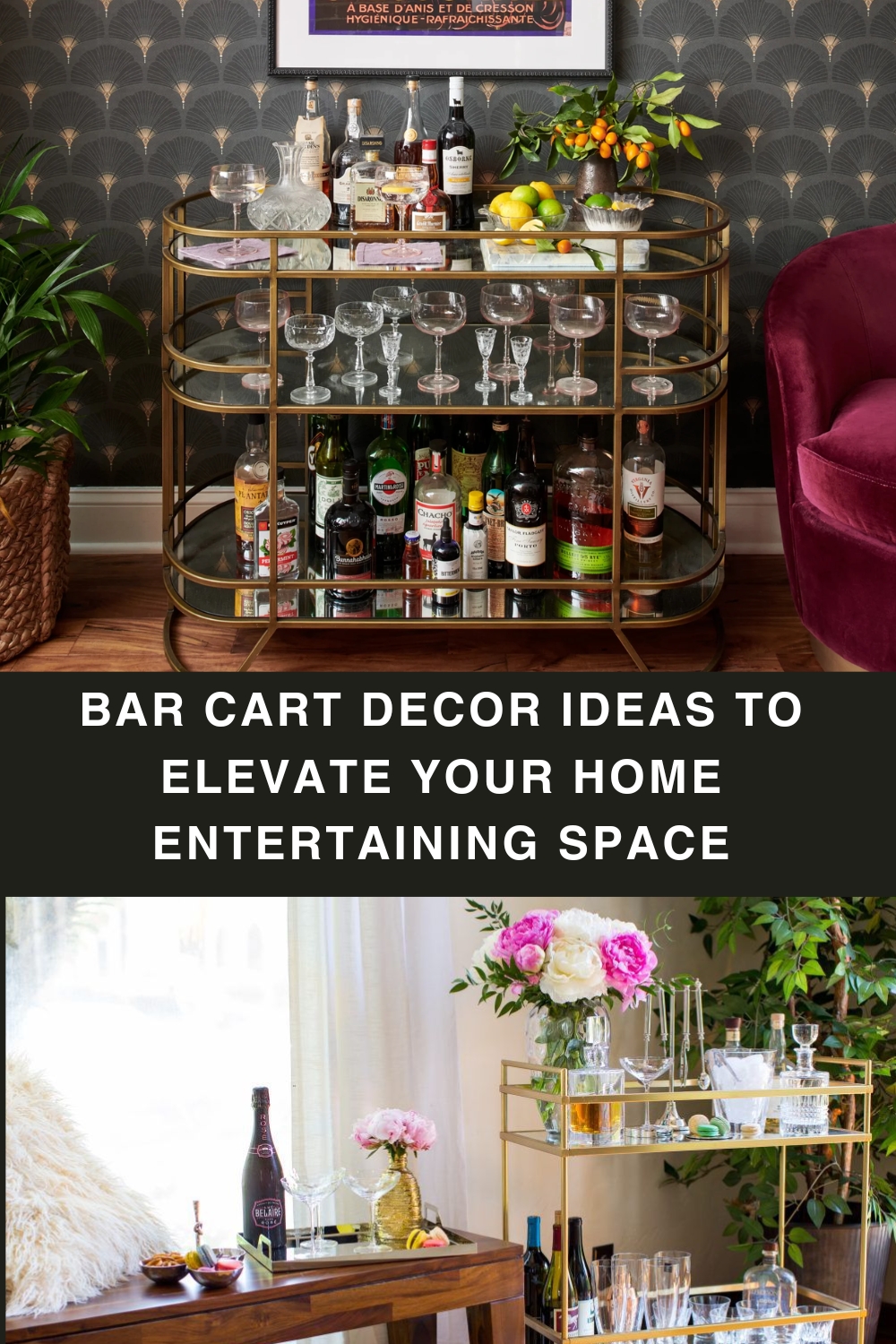 Bar Cart Decor Ideas to Elevate Your Home Entertaining Space pin