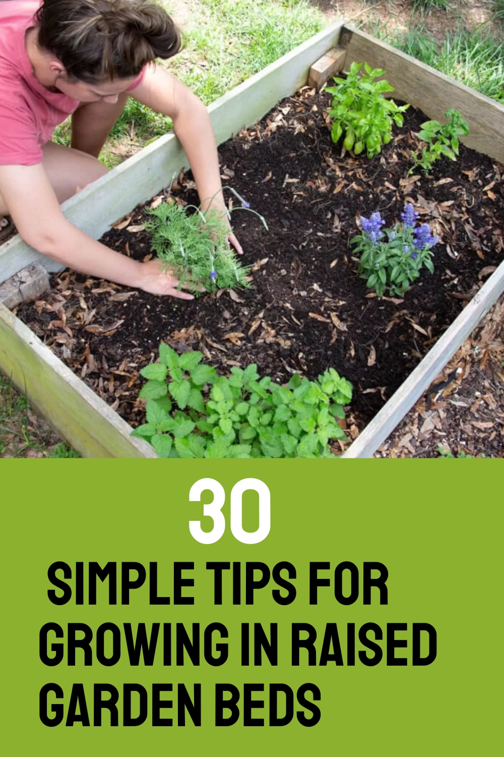 30 Simple Tips For Growing In Raised Garden Beds
