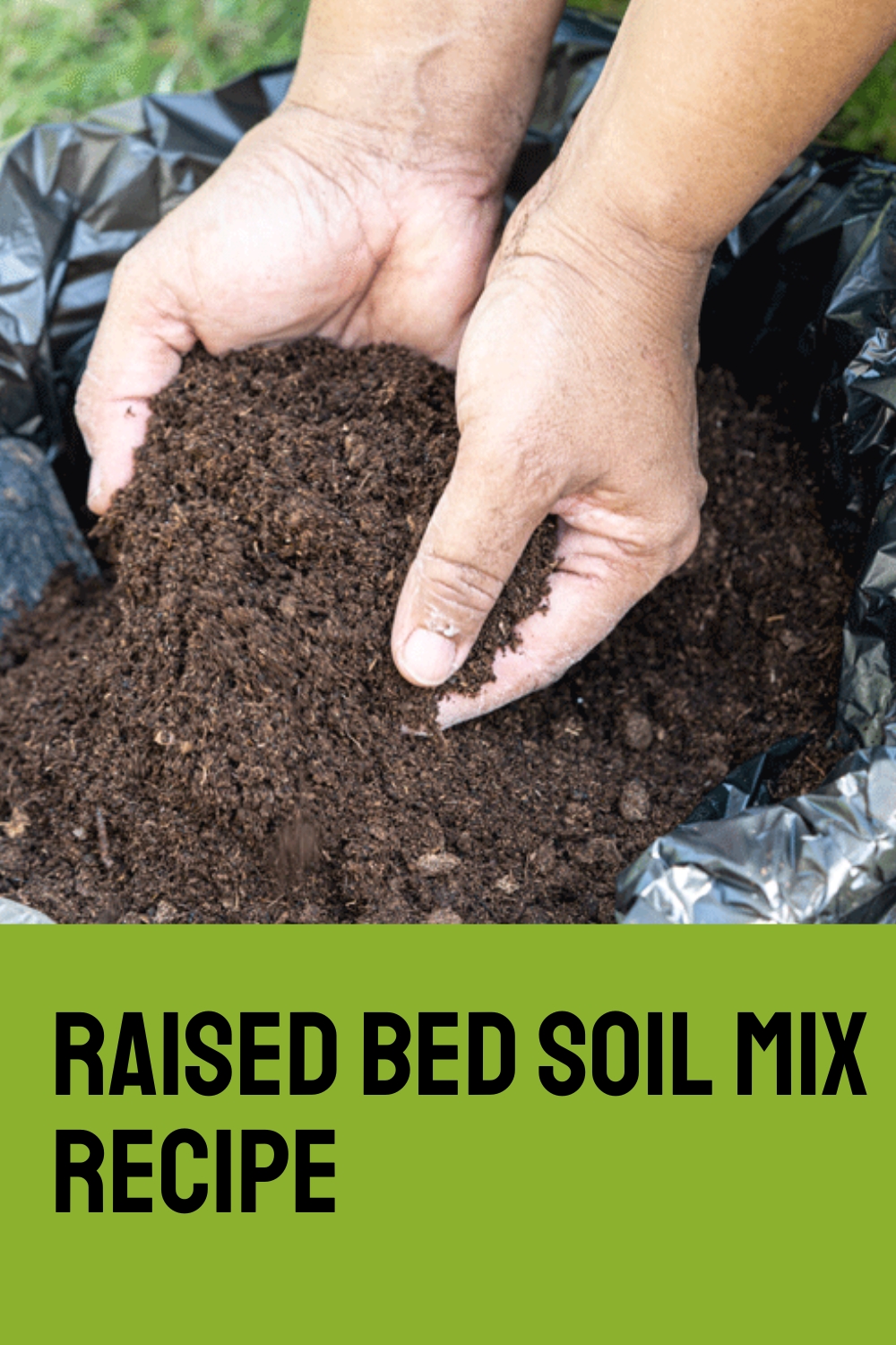 Raised Bed Soil Mix Recipe
